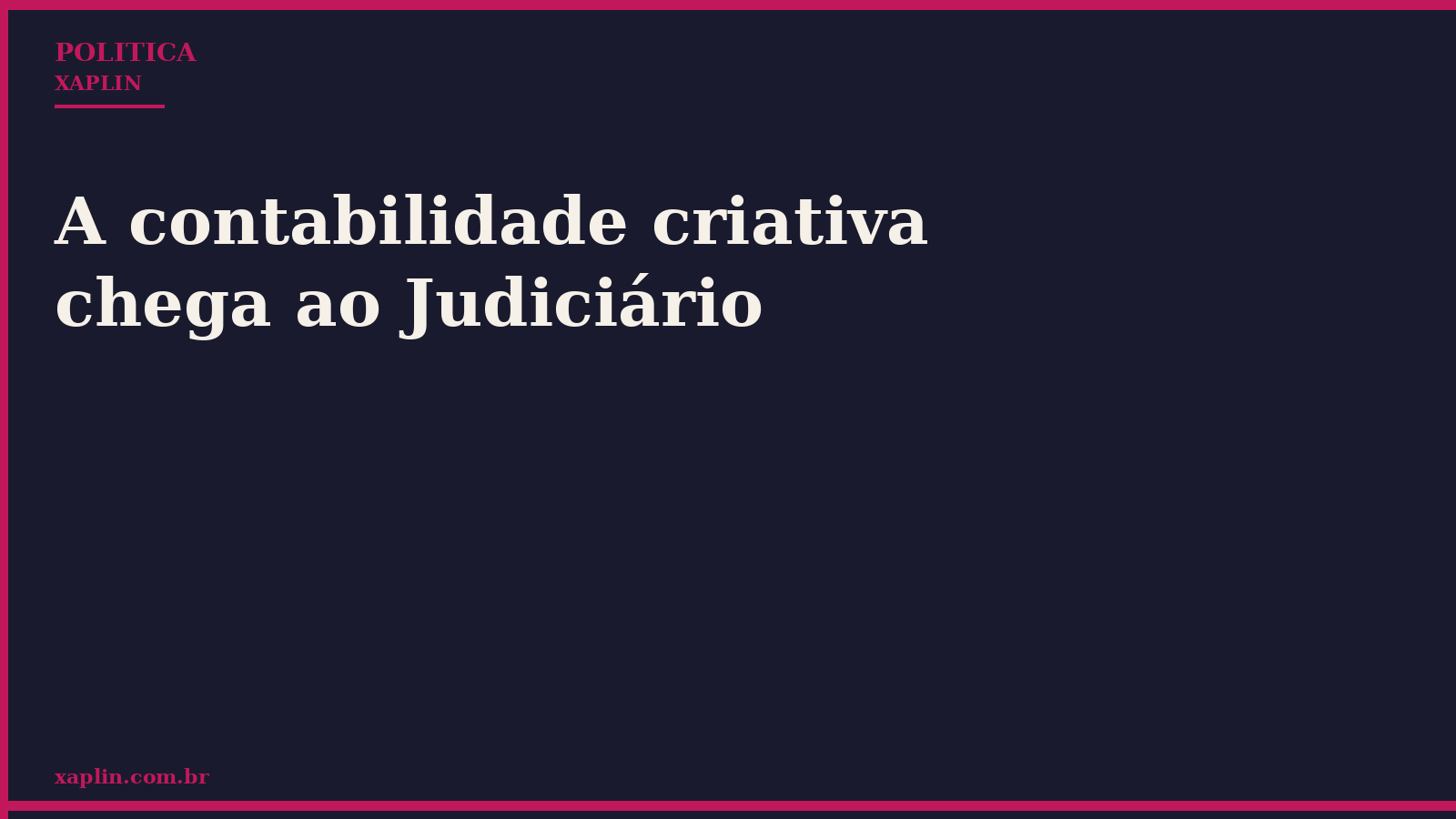 A contabilidade criativa chega ao Judiciário
