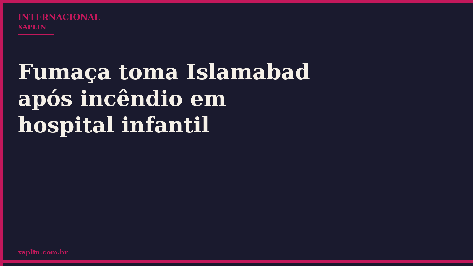 Fumaça toma Islamabad após incêndio em hospital infantil