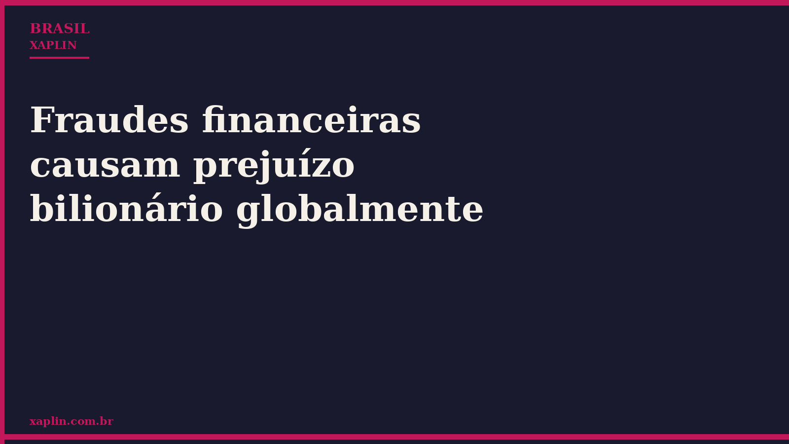 Fraudes financeiras causam prejuízo bilionário globalmente