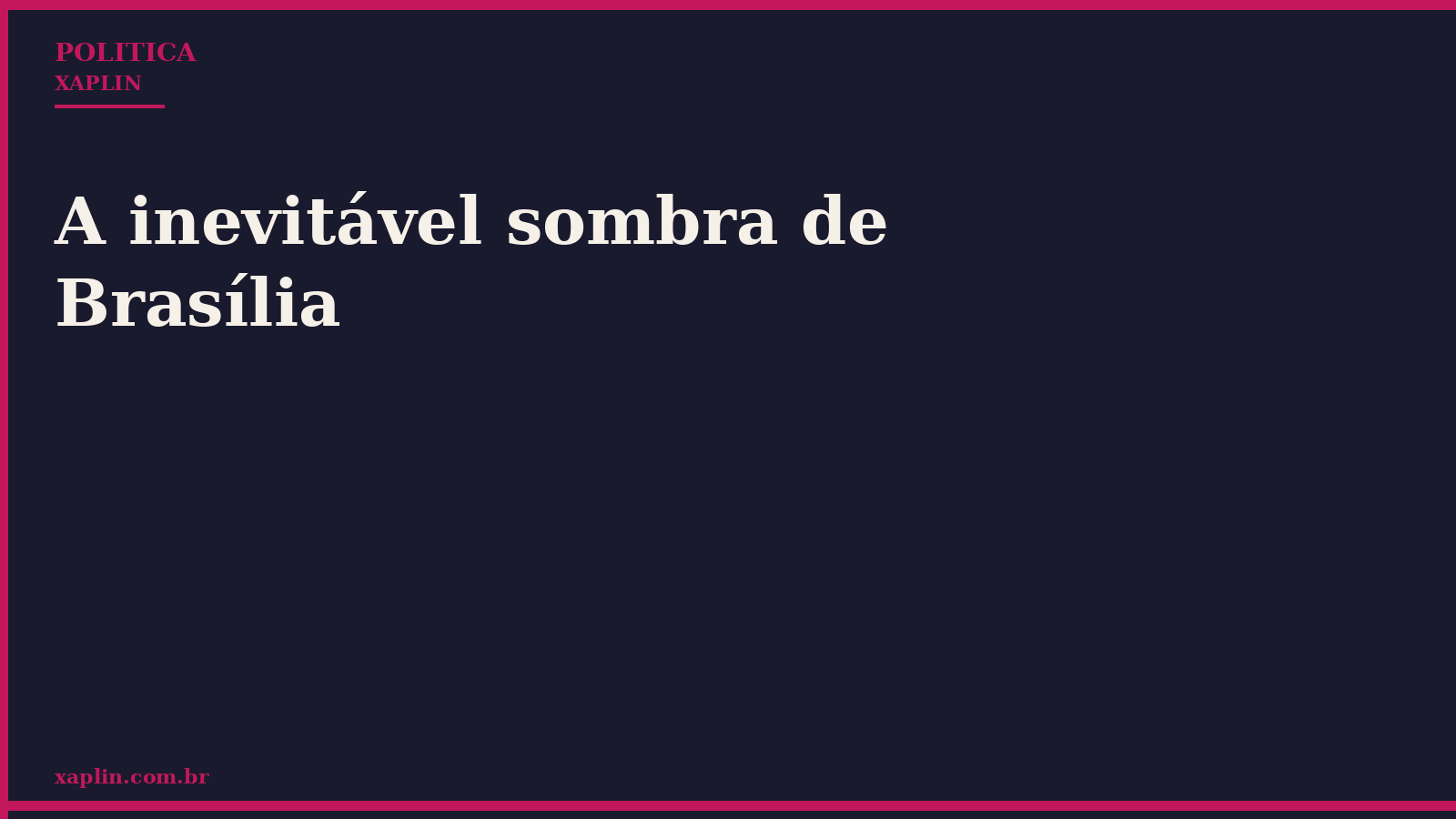 A inevitável sombra de Brasília
