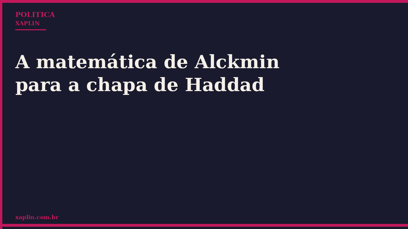 A matemática de Alckmin para a chapa de Haddad