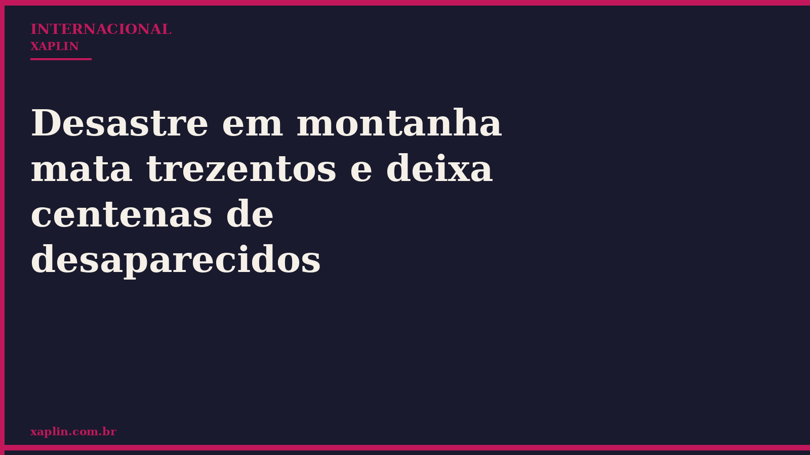 Desastre em montanha mata trezentos e deixa centenas de desaparecidos
