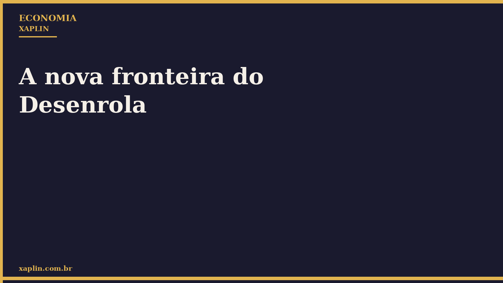A nova fronteira do Desenrola