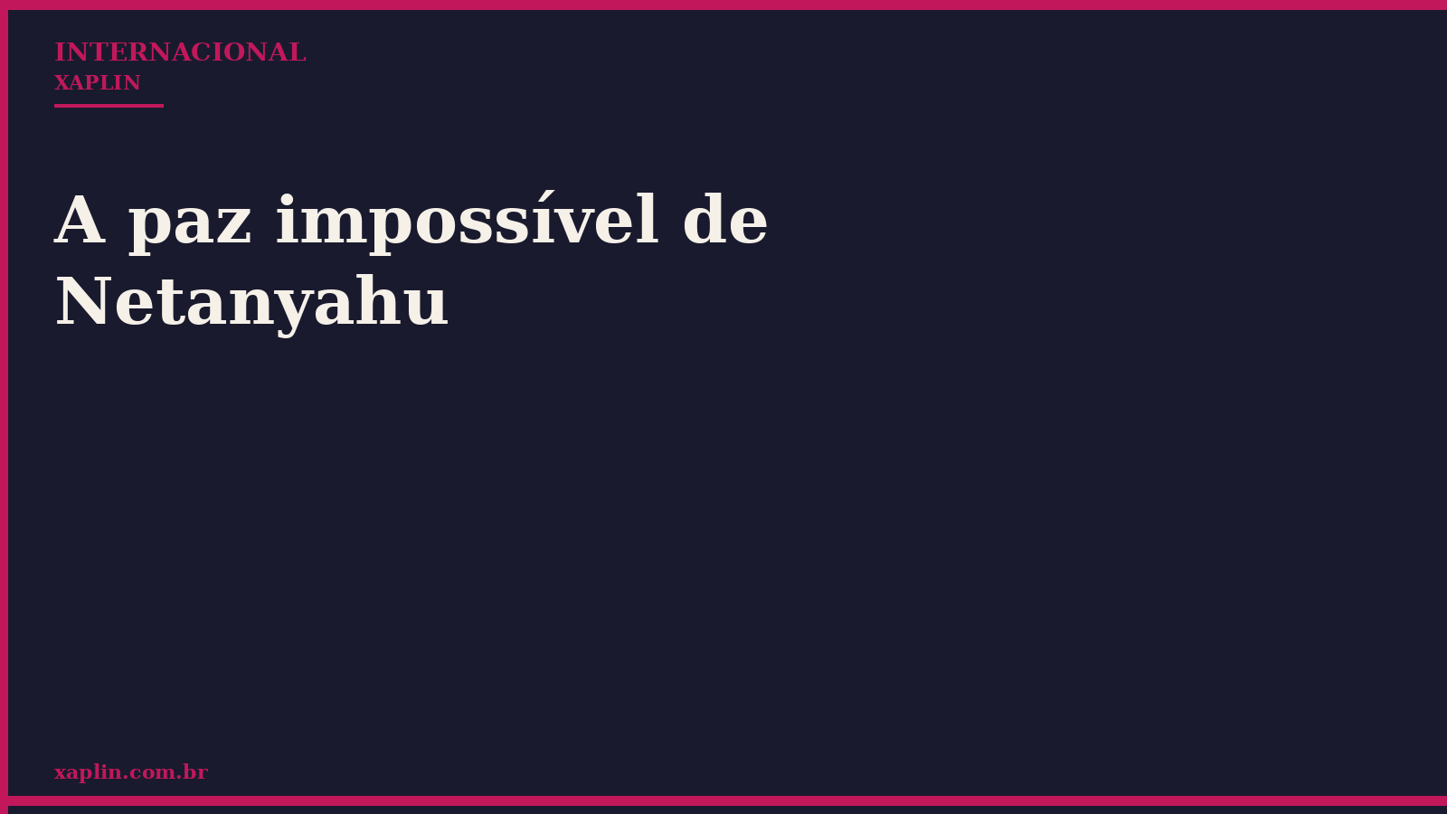 A paz impossível de Netanyahu