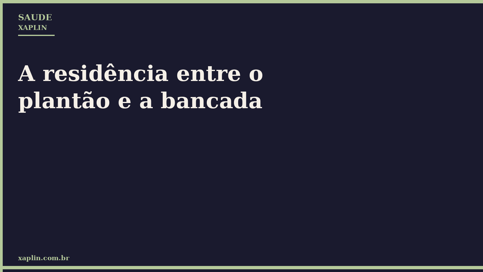 A residência entre o plantão e a bancada