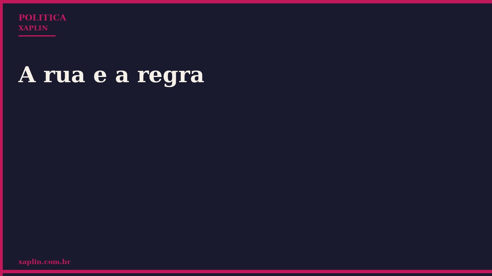 A rua e a regra