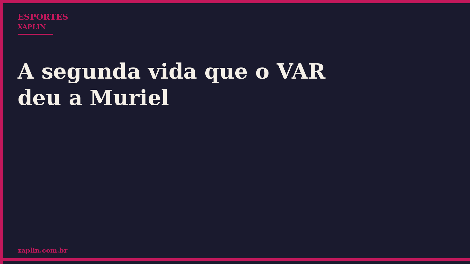 A segunda vida que o VAR deu a Muriel