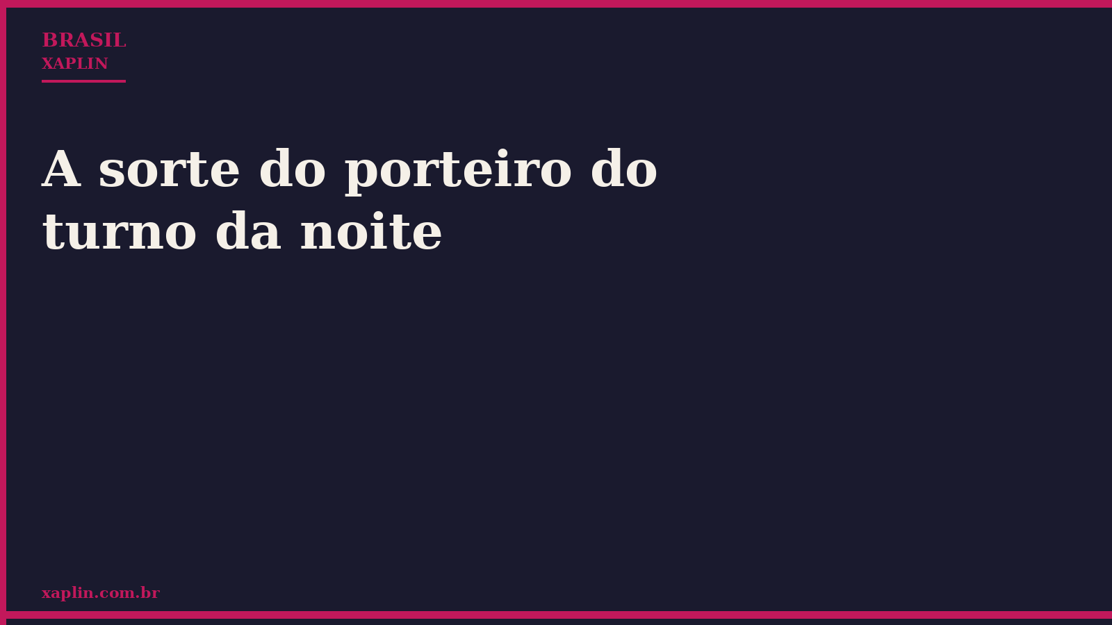A sorte do porteiro do turno da noite