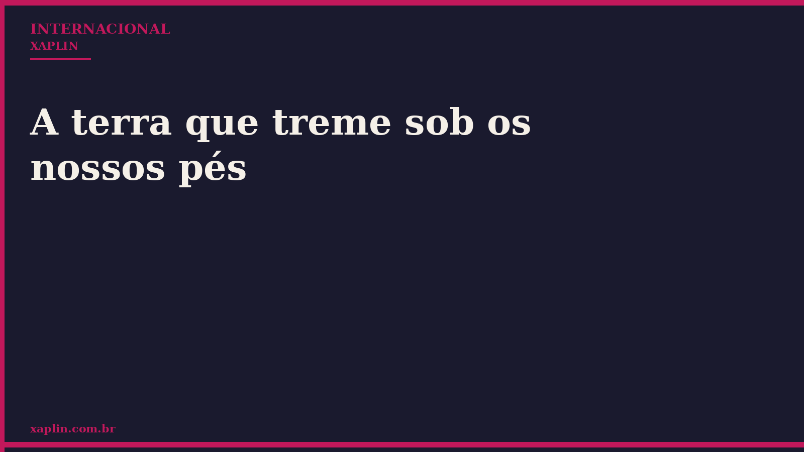 A terra que treme sob os nossos pés