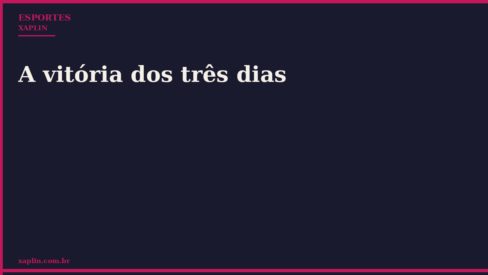 A vitória dos três dias