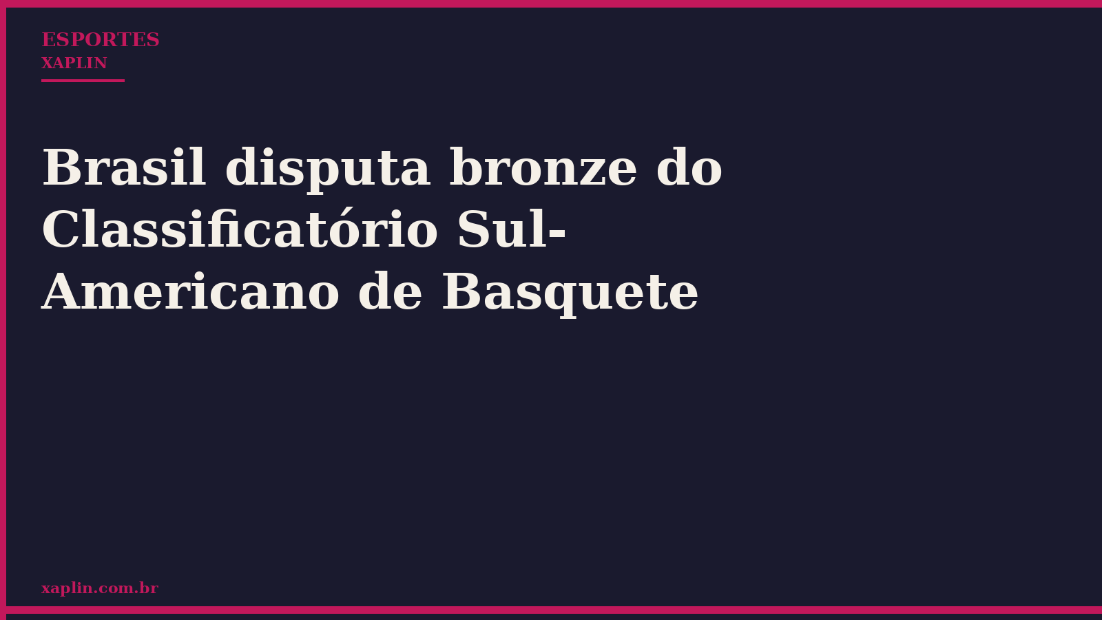 Brasil disputa bronze do Classificatório Sul-Americano de Basquete