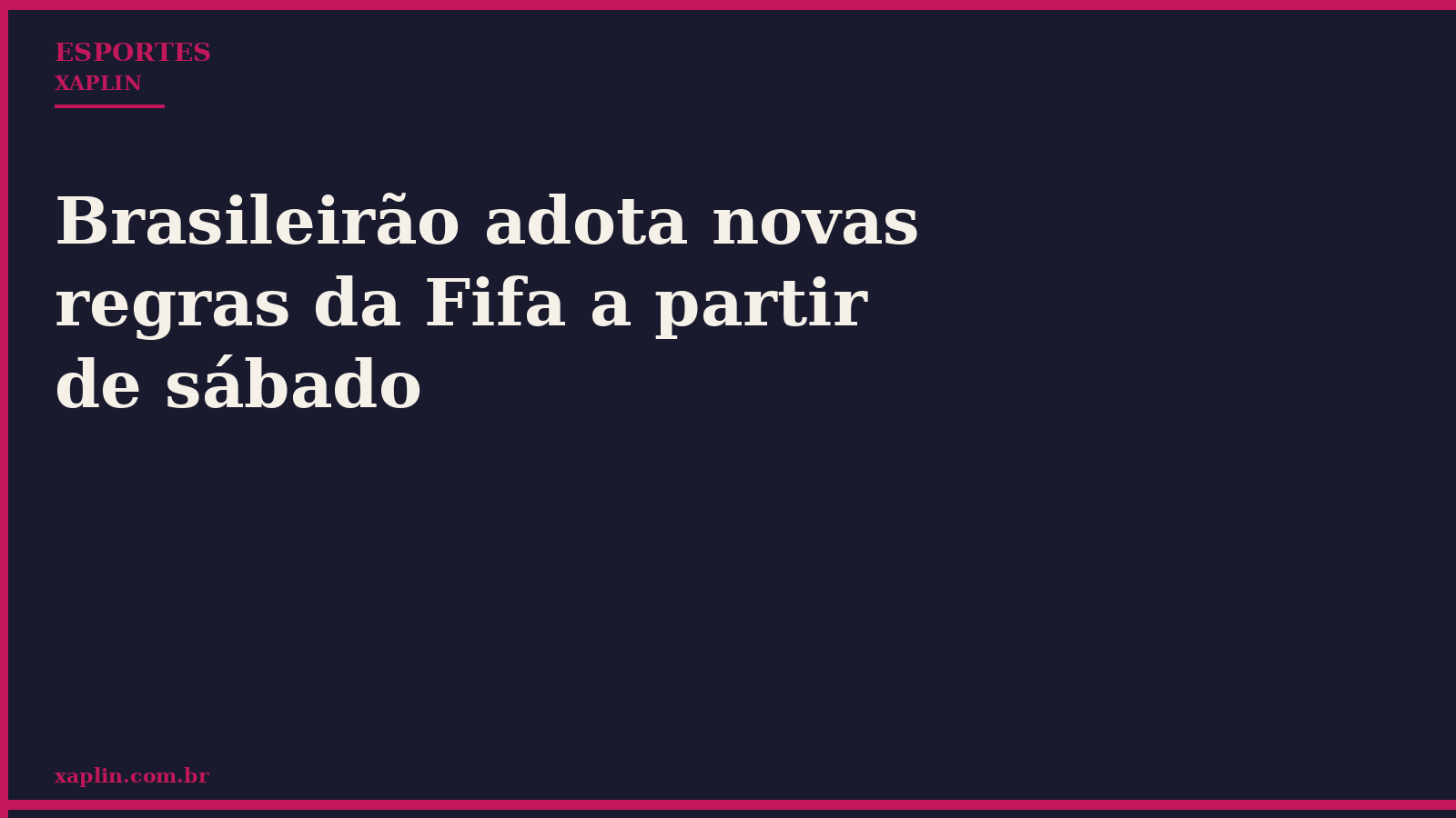 Brasileirão adota novas regras da Fifa a partir de sábado