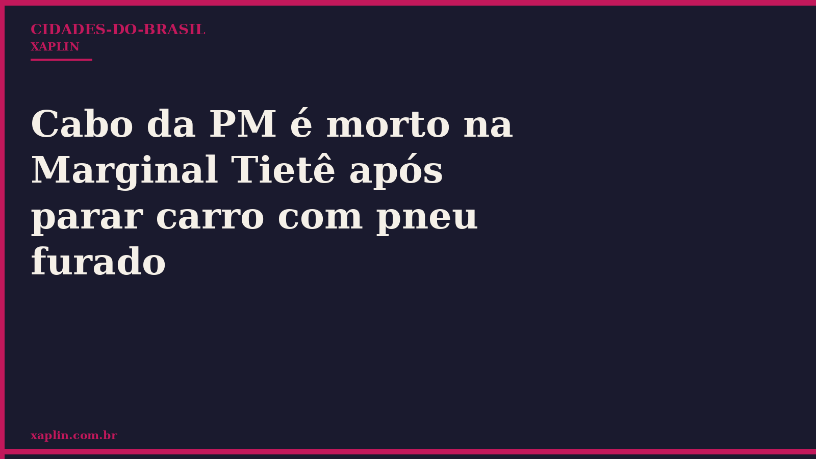 Cabo da PM é morto na Marginal Tietê após parar carro com pneu furado