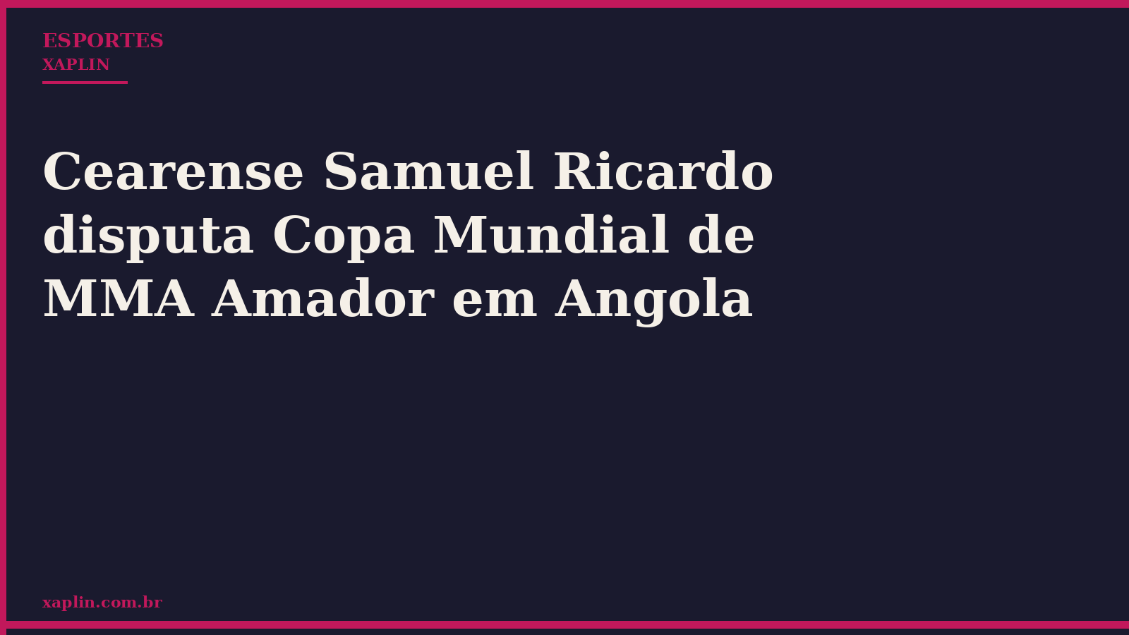 Cearense Samuel Ricardo disputa Copa Mundial de MMA Amador em Angola