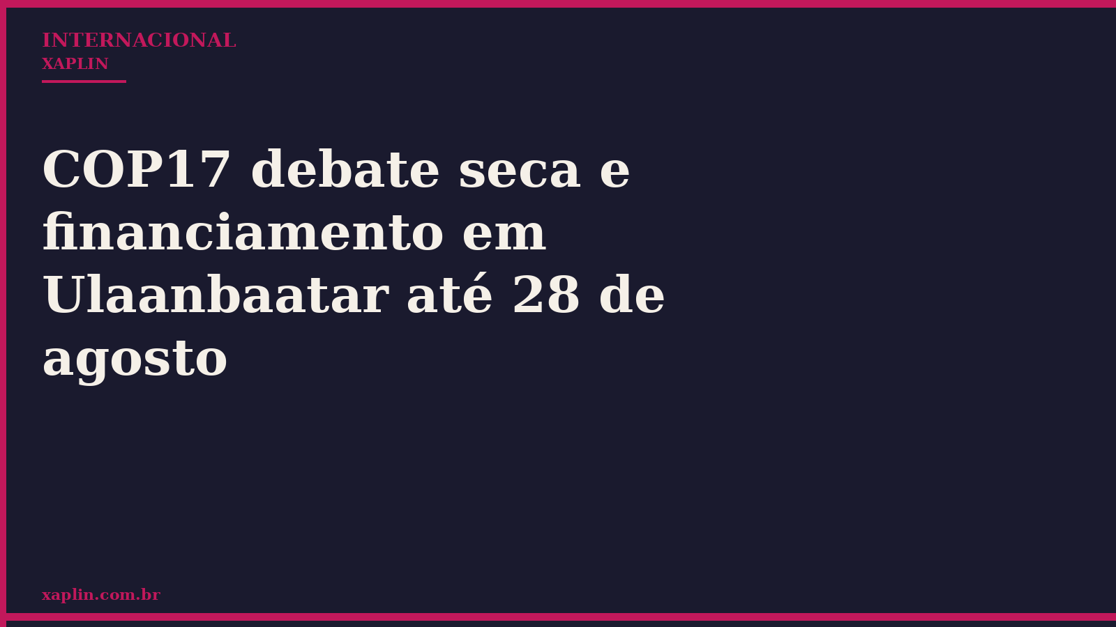 COP17 debate seca e financiamento em Ulaanbaatar até 28 de agosto