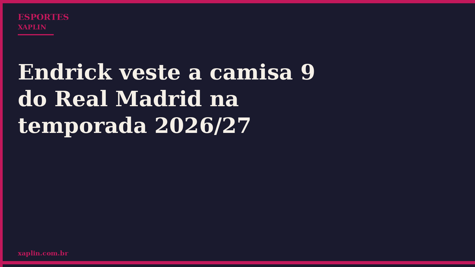 Endrick veste a camisa 9 do Real Madrid na temporada 2026/27