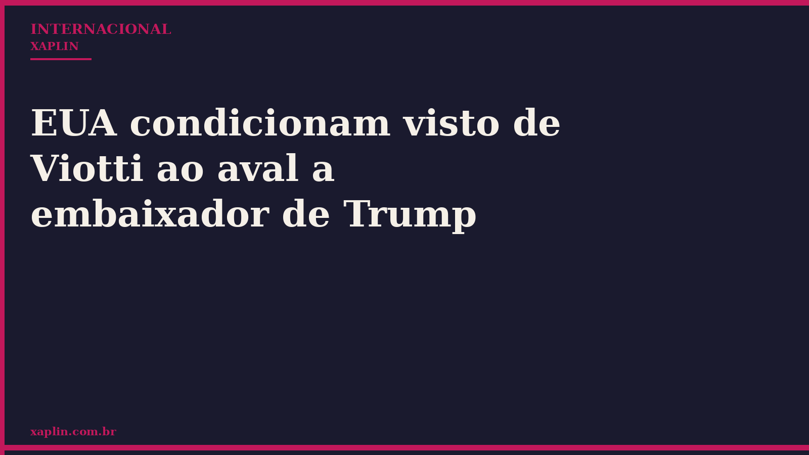 EUA condicionam visto de Viotti ao aval a embaixador de Trump