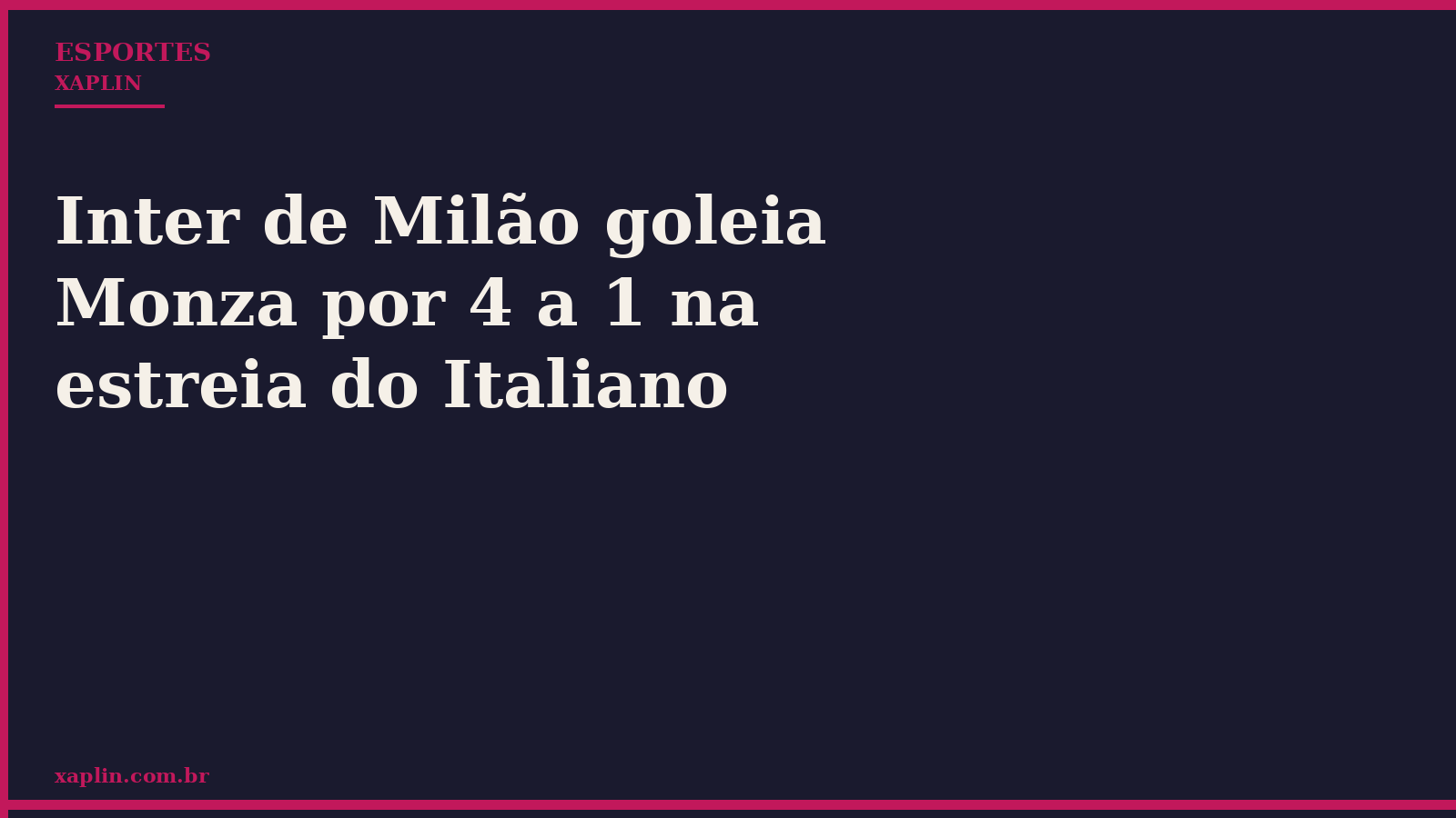 Inter de Milão goleia Monza por 4 a 1 na estreia do Italiano