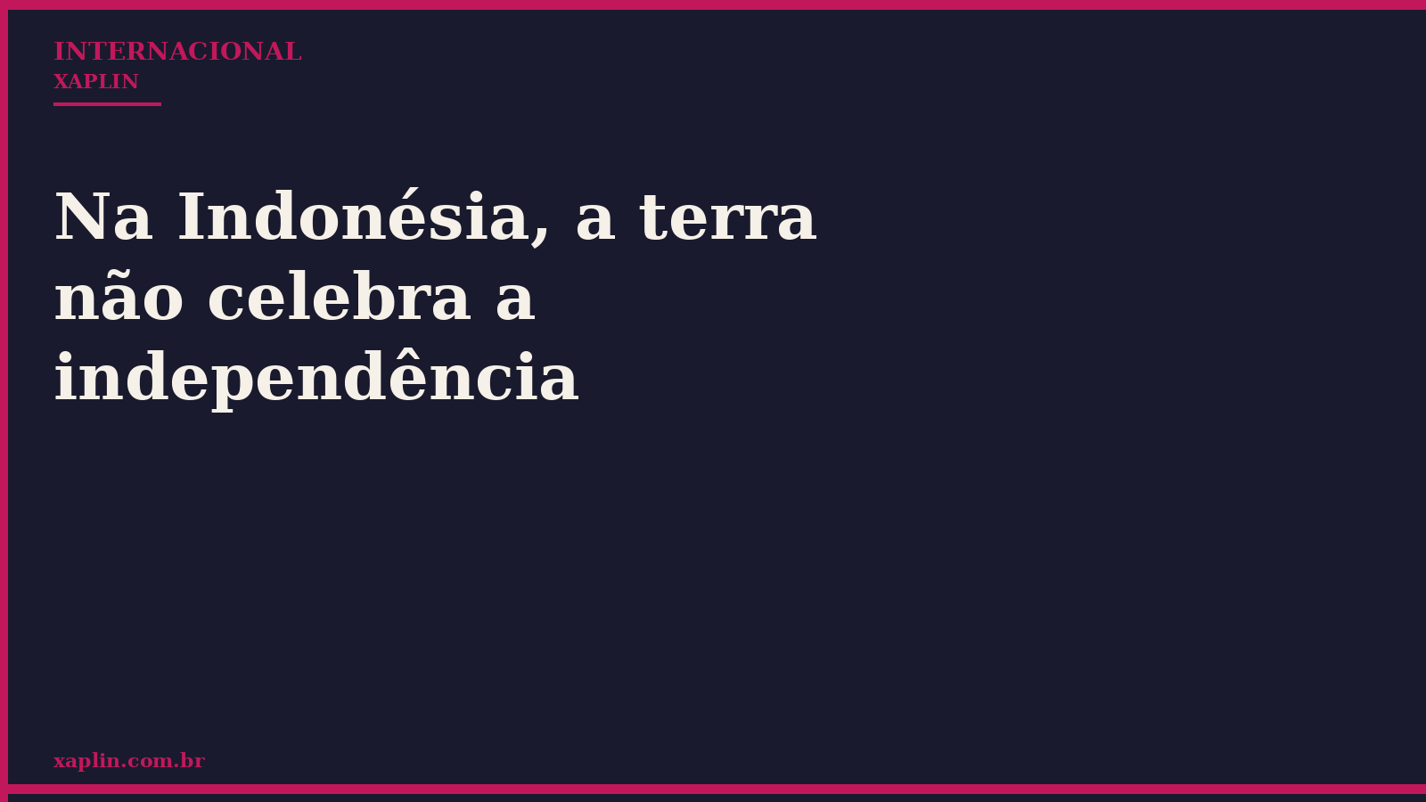 Na Indonésia, a terra não celebra a independência