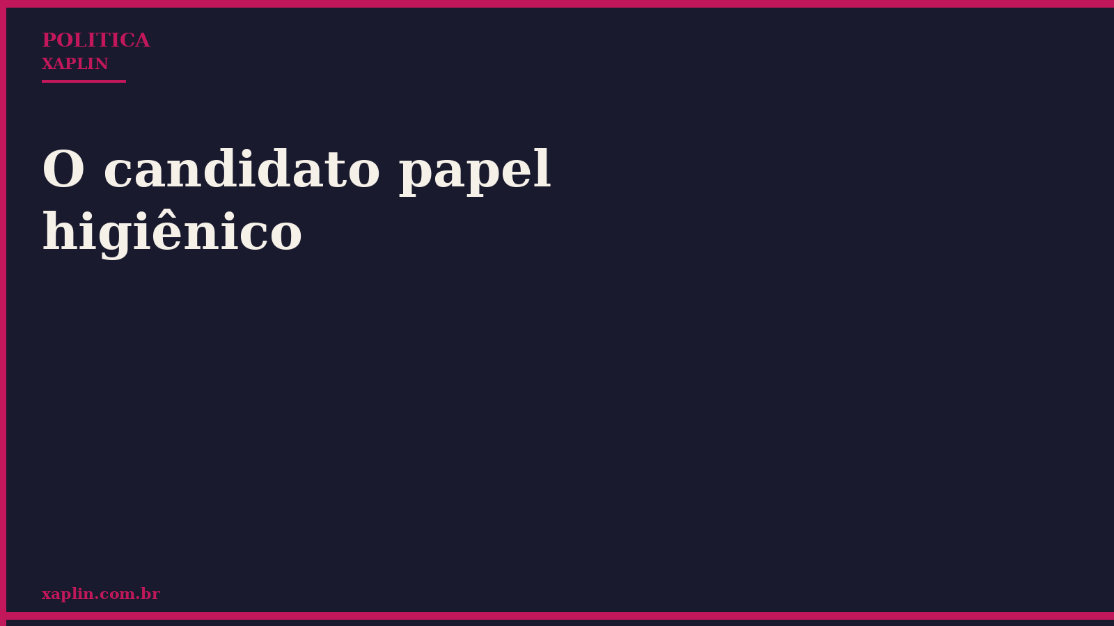 O candidato papel higiênico