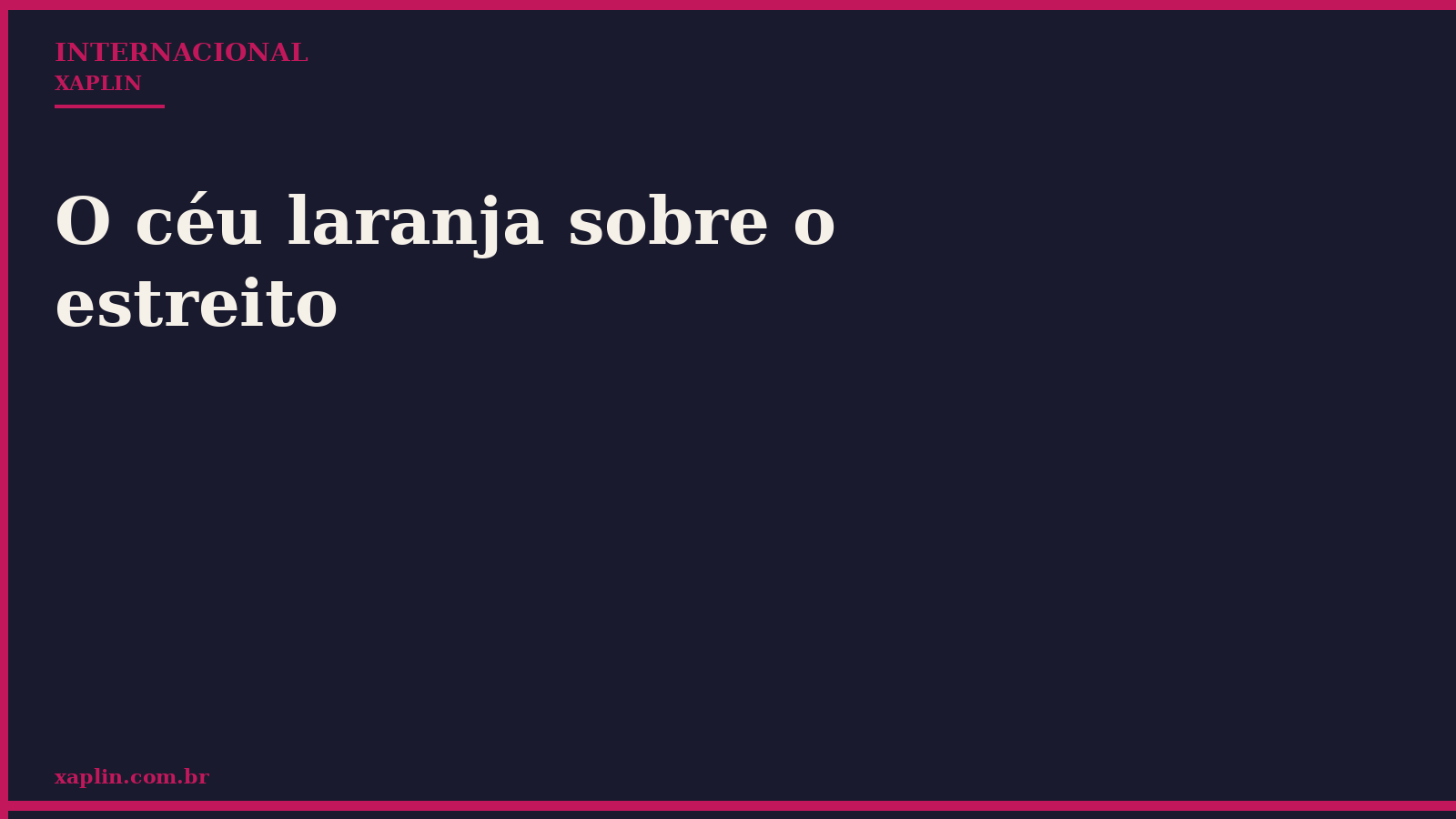 O céu laranja sobre o estreito