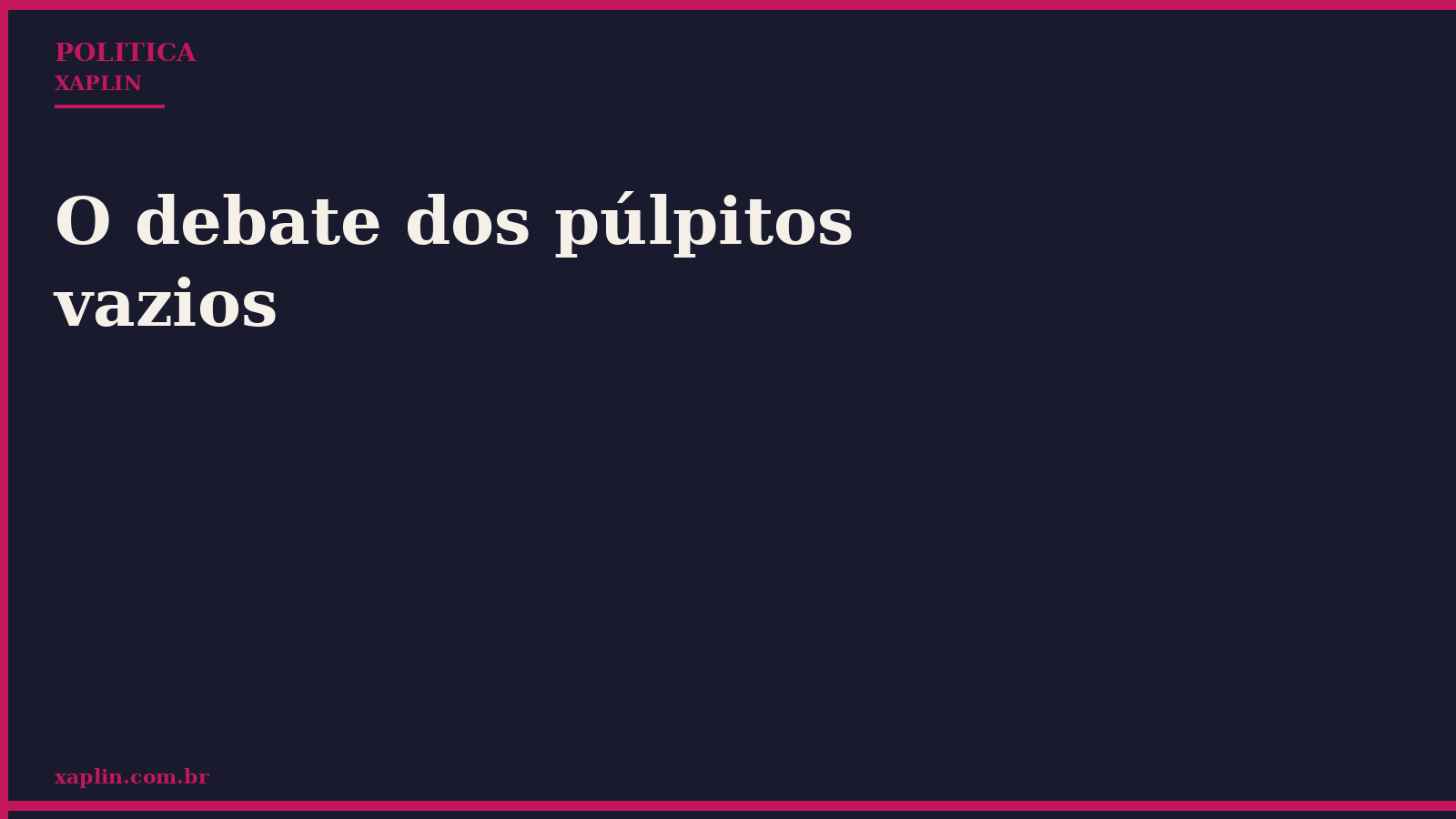 O debate dos púlpitos vazios