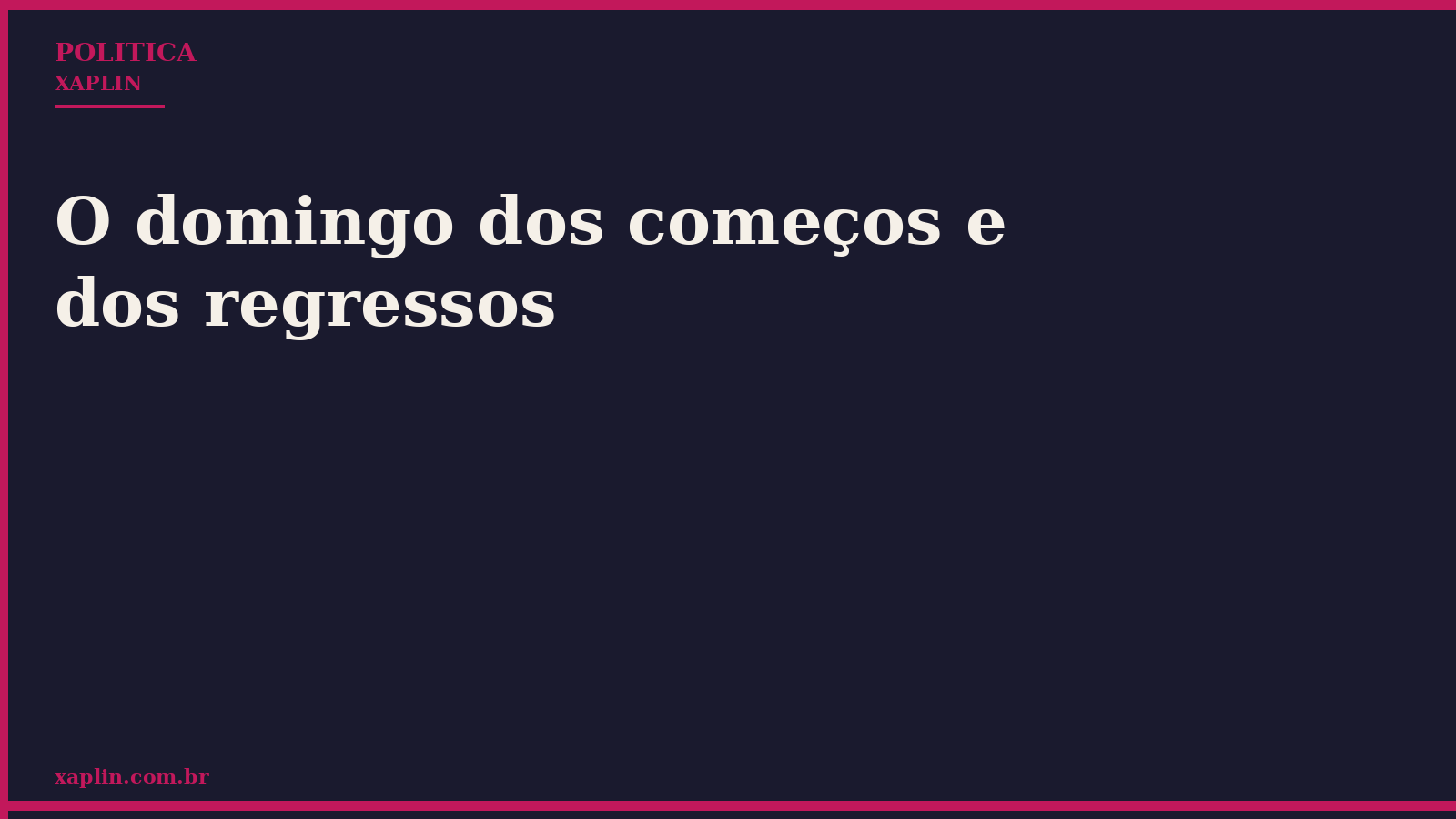 O domingo dos começos e dos regressos