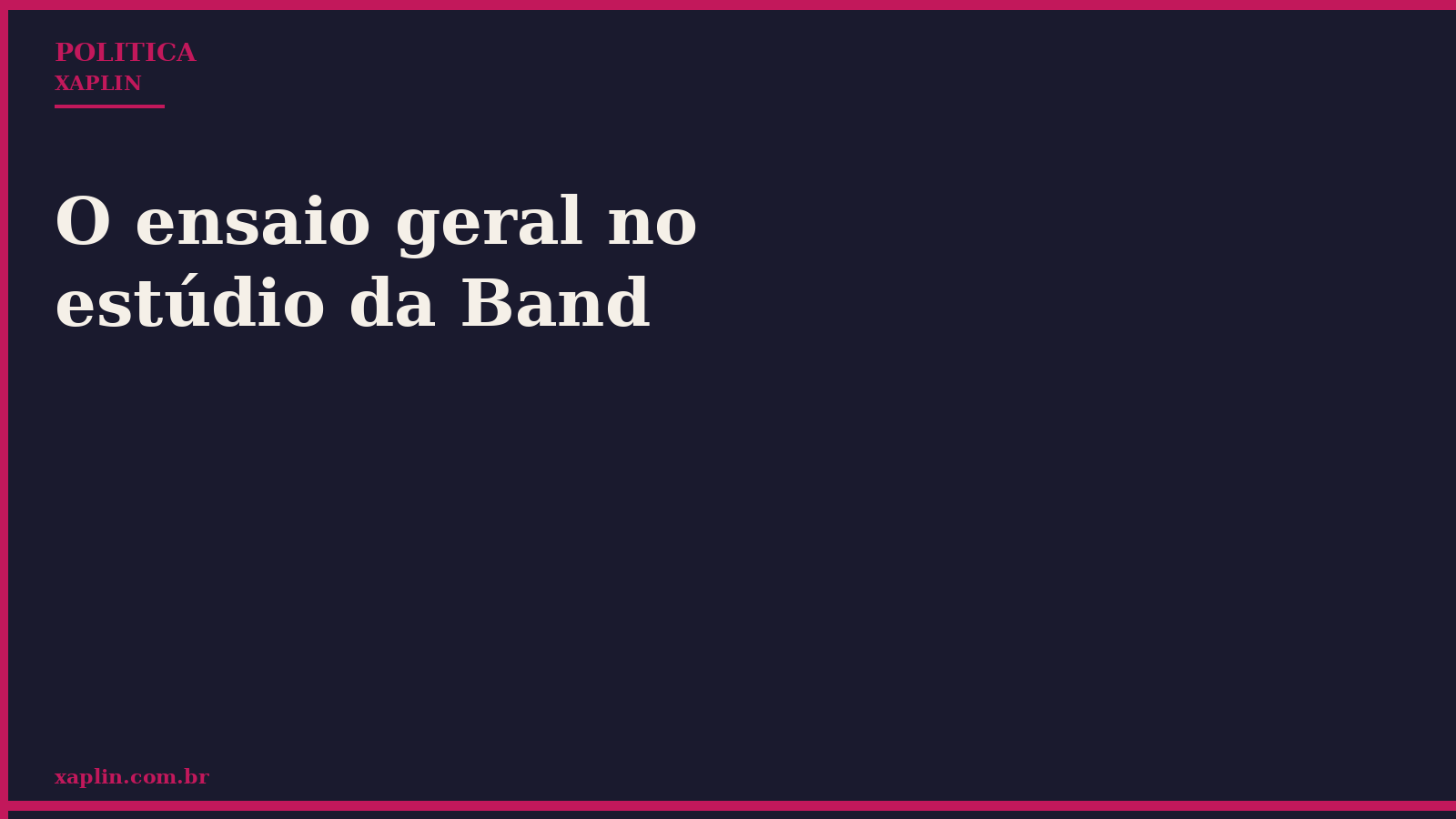 O ensaio geral no estúdio da Band