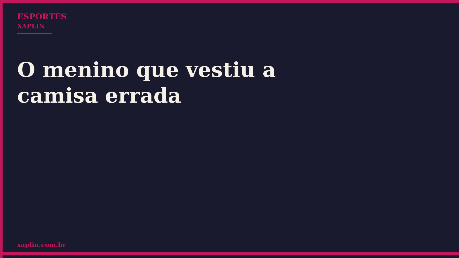 O menino que vestiu a camisa errada