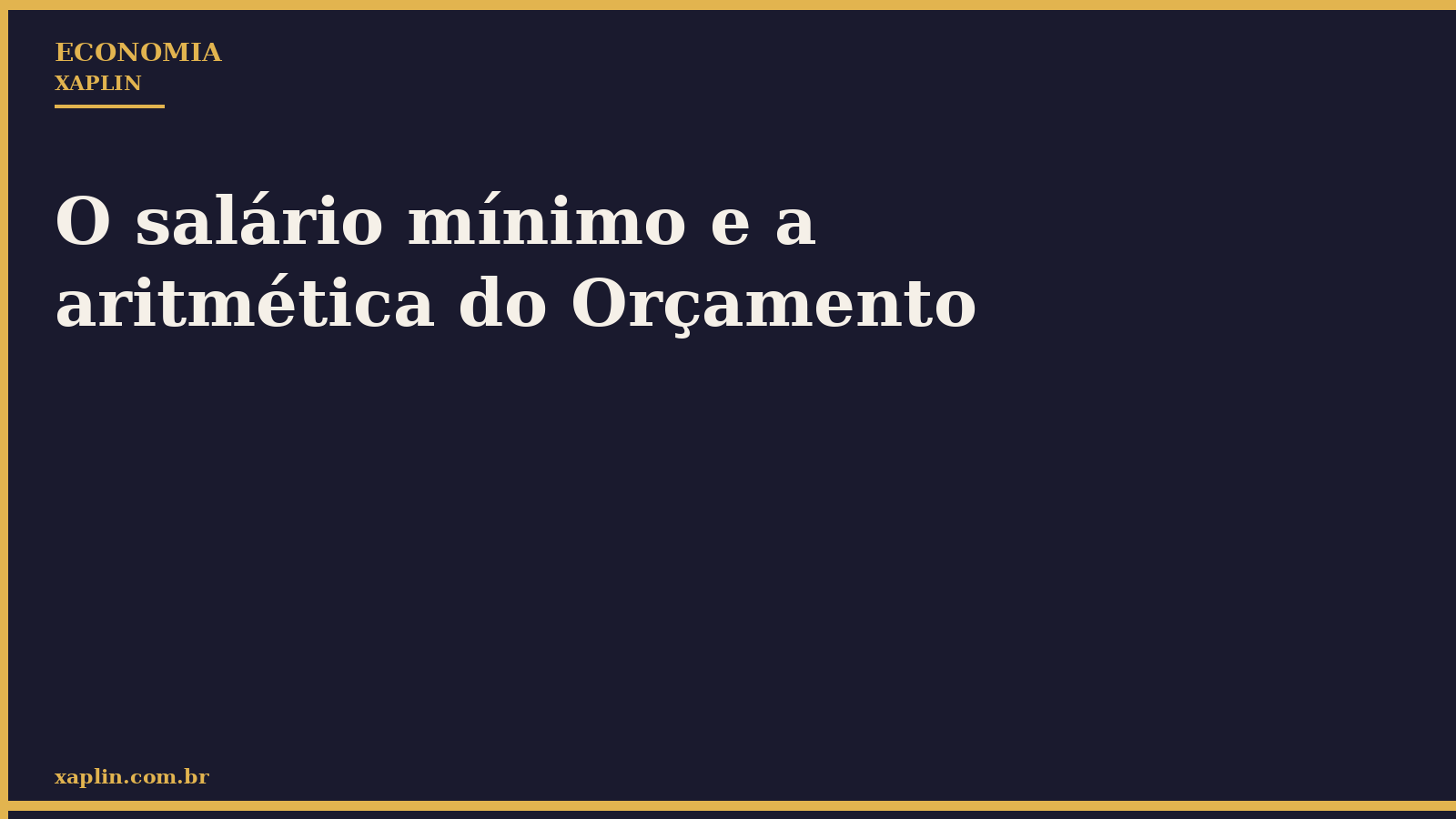 O salário mínimo e a aritmética do Orçamento