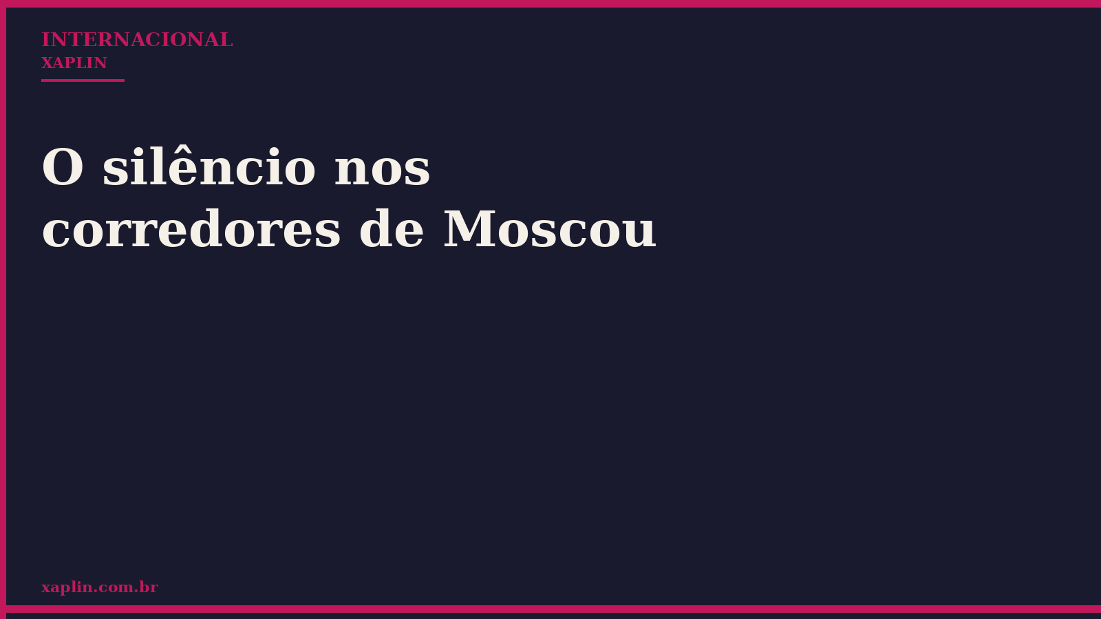 O silêncio nos corredores de Moscou
