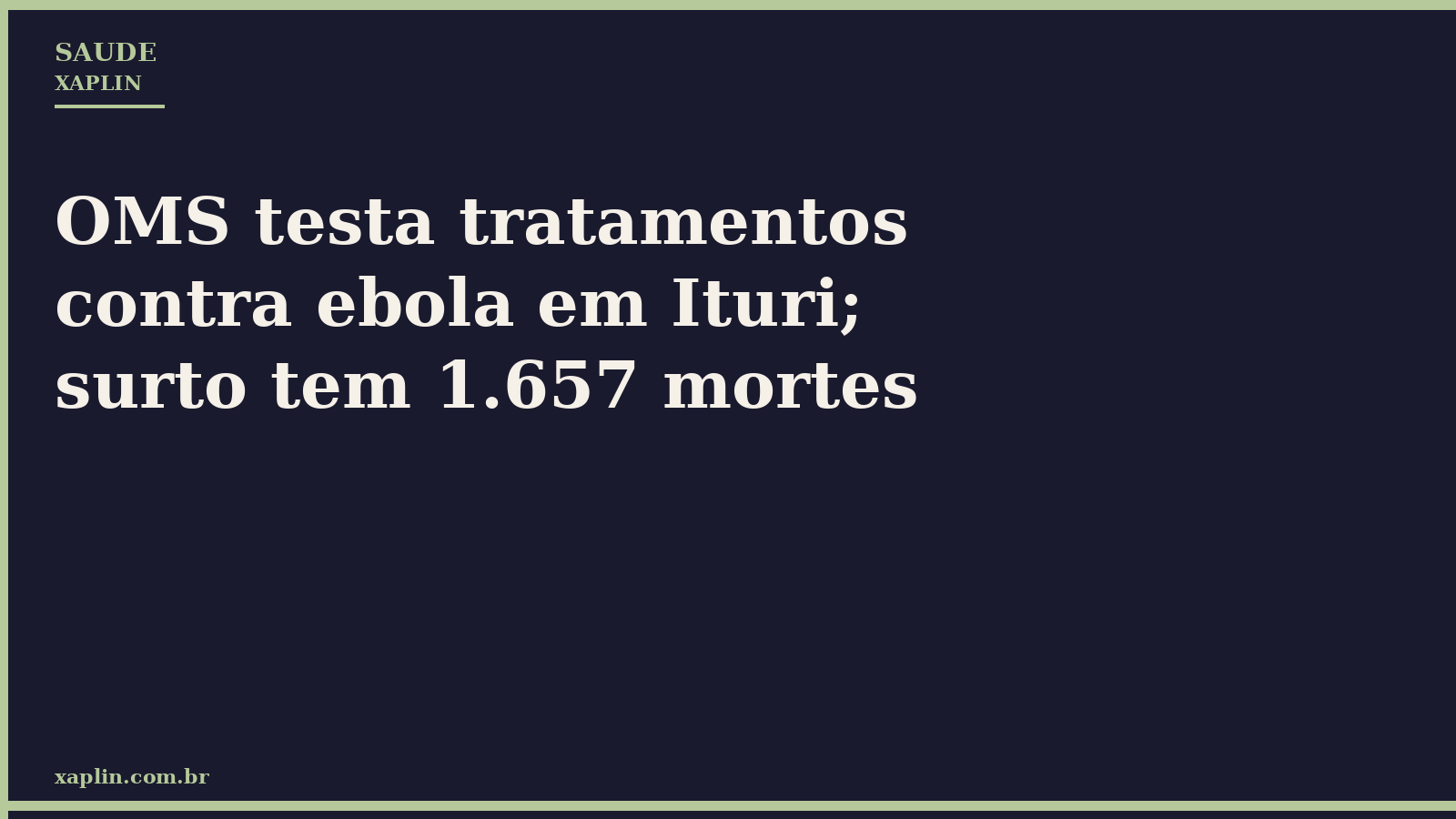 OMS testa tratamentos contra ebola em Ituri; surto tem 1.657 mortes