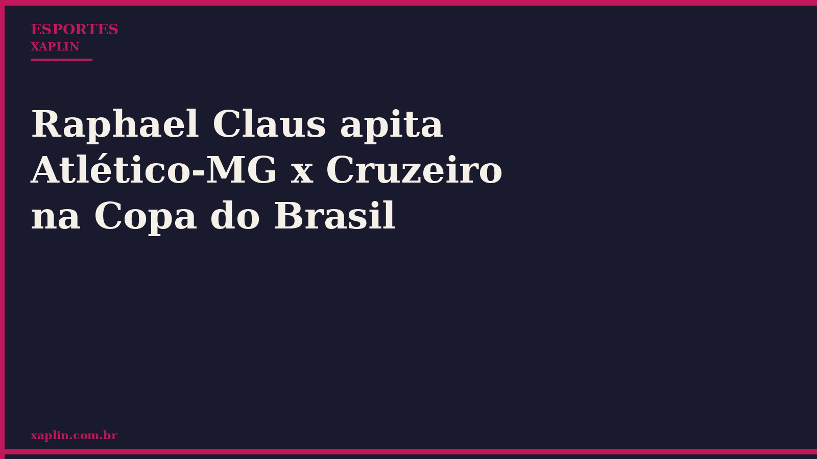 Raphael Claus apita Atlético-MG x Cruzeiro na Copa do Brasil