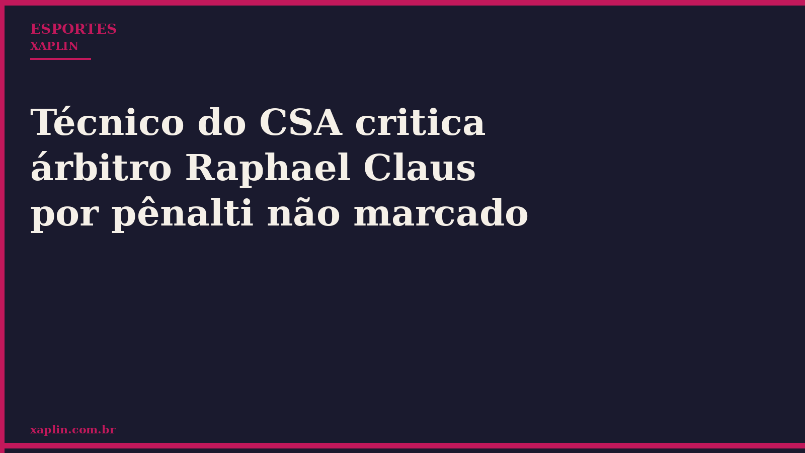 Técnico do CSA critica árbitro Raphael Claus por pênalti não marcado