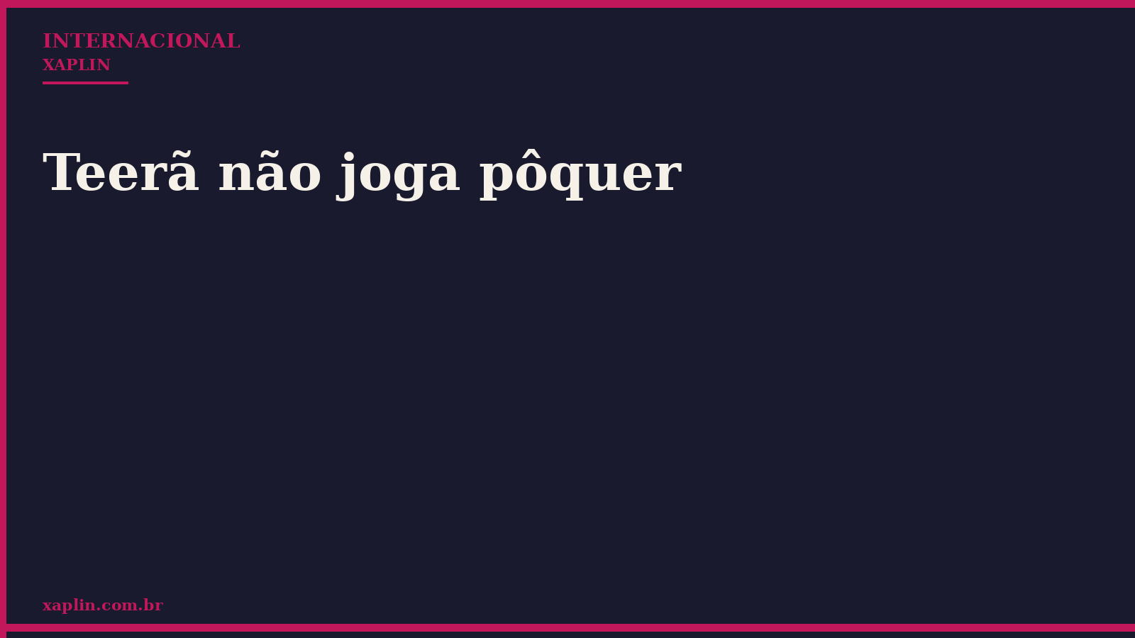 Teerã não joga pôquer