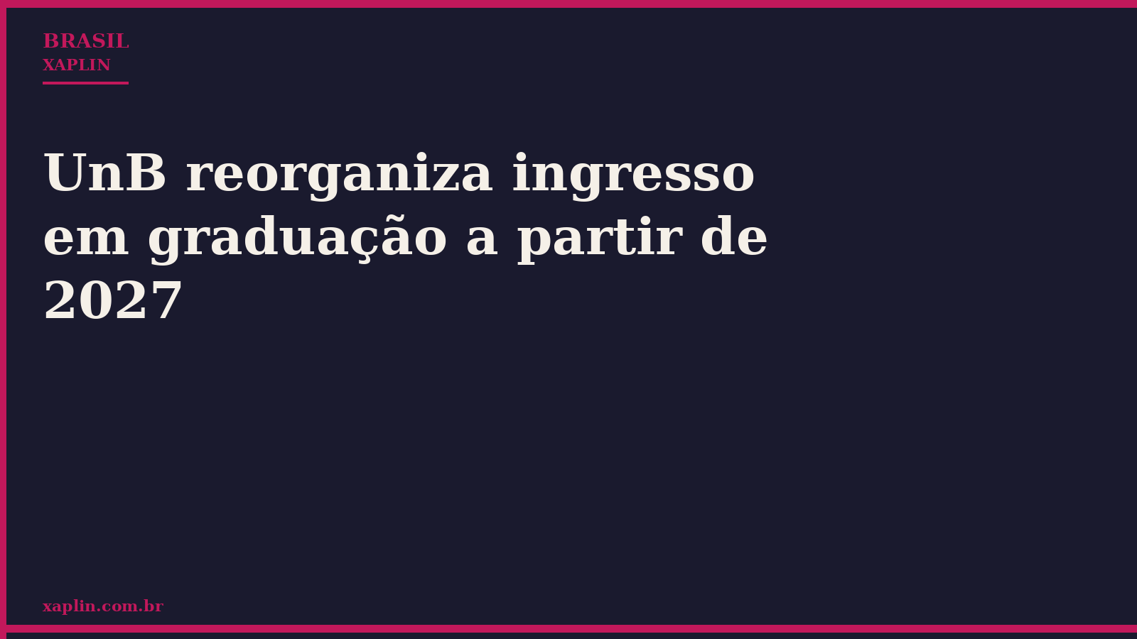 UnB reorganiza ingresso em graduação a partir de 2027