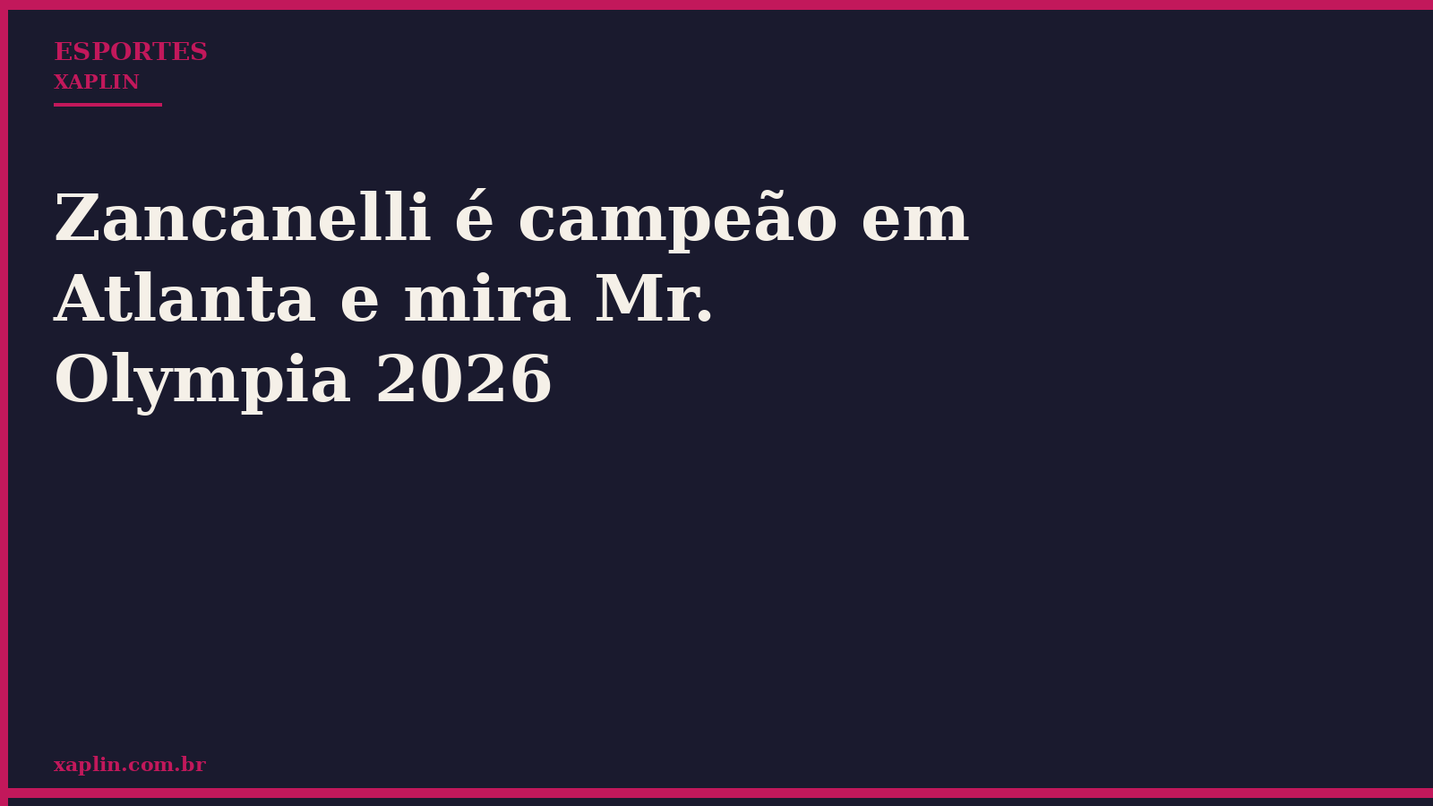 Zancanelli é campeão em Atlanta e mira Mr. Olympia 2026