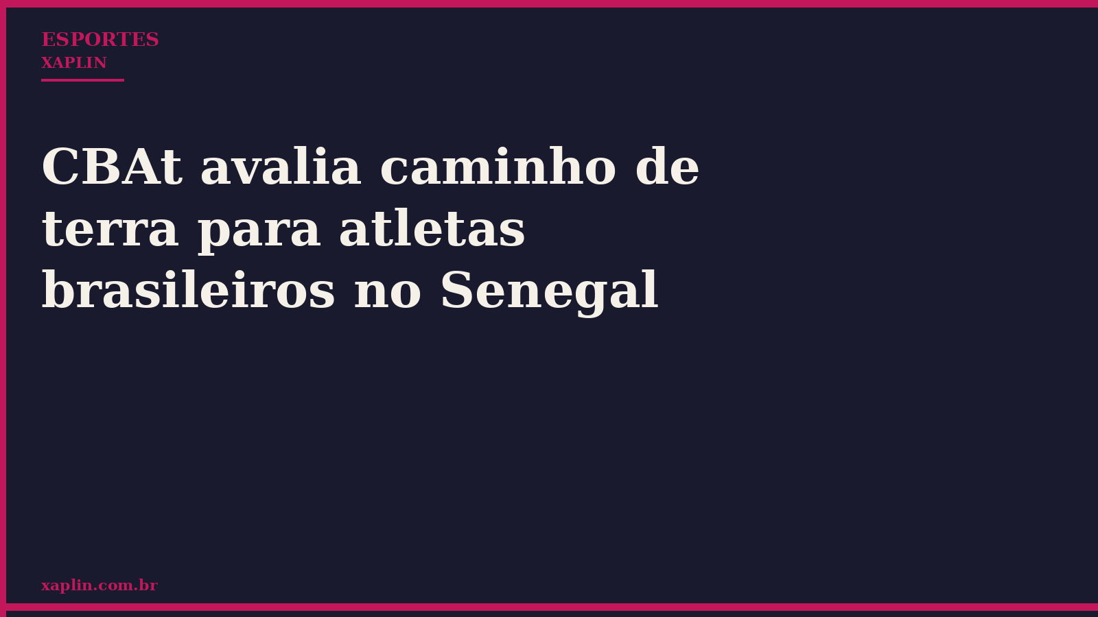 CBAt avalia caminho de terra para atletas brasileiros no Senegal