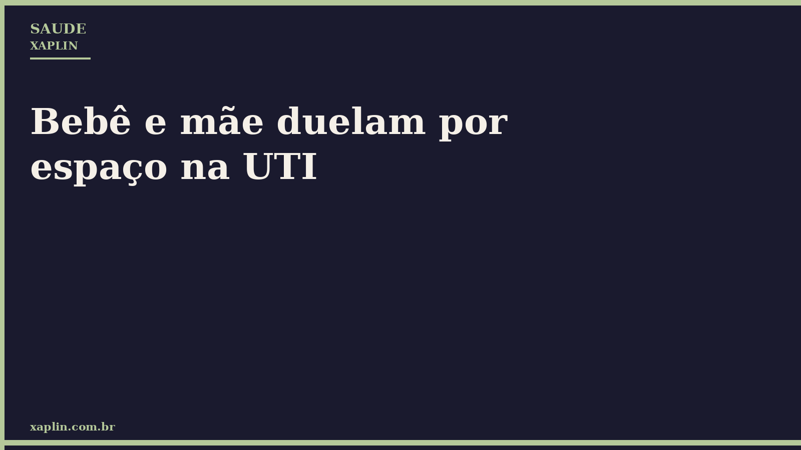 Mãe e bebê separados em UTI por falta de leitos