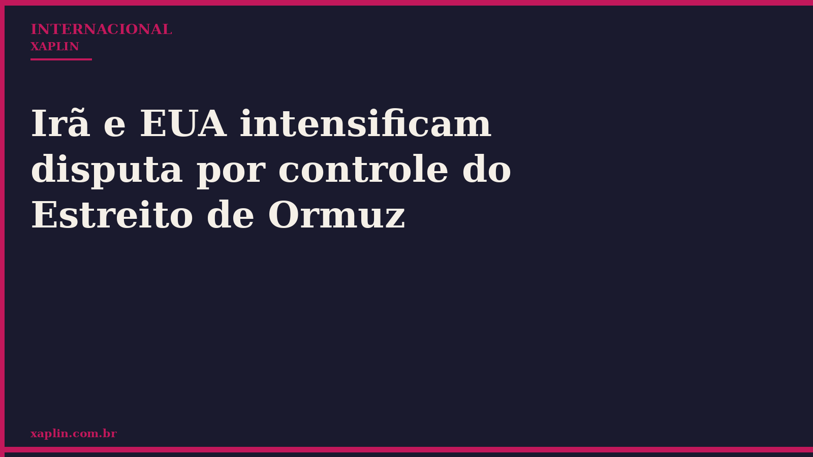 Irã e EUA intensificam disputa por controle do Estreito de Ormuz