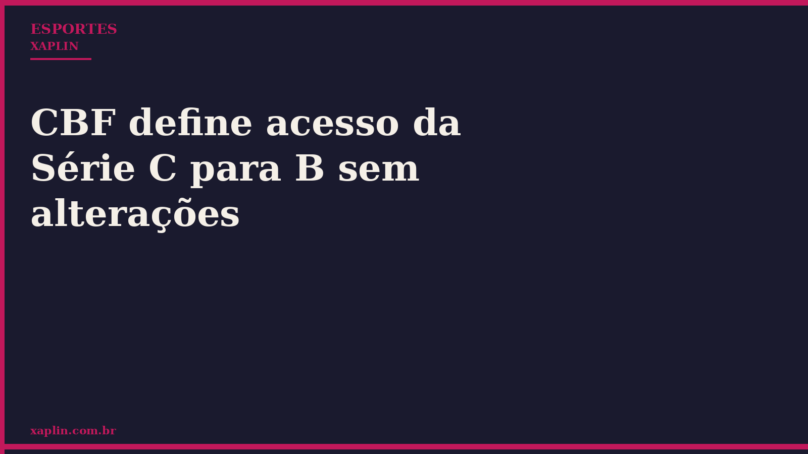 CBF mantém acesso da Série C para B em campo