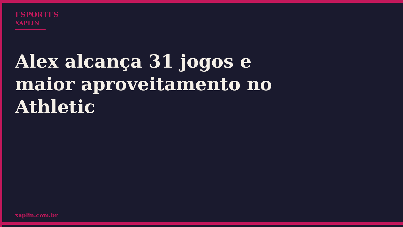 Alex alcança 31 jogos e maior aproveitamento no Athletic