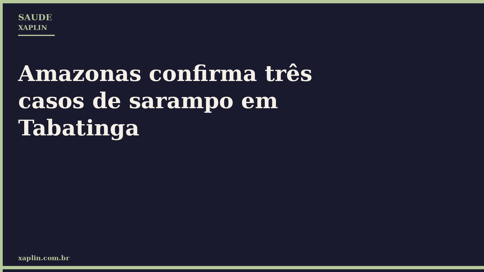 Amazonas confirma três casos de sarampo em Tabatinga