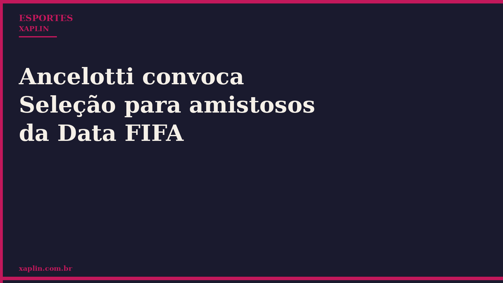 Ancelotti convoca Seleção para amistosos da Data FIFA