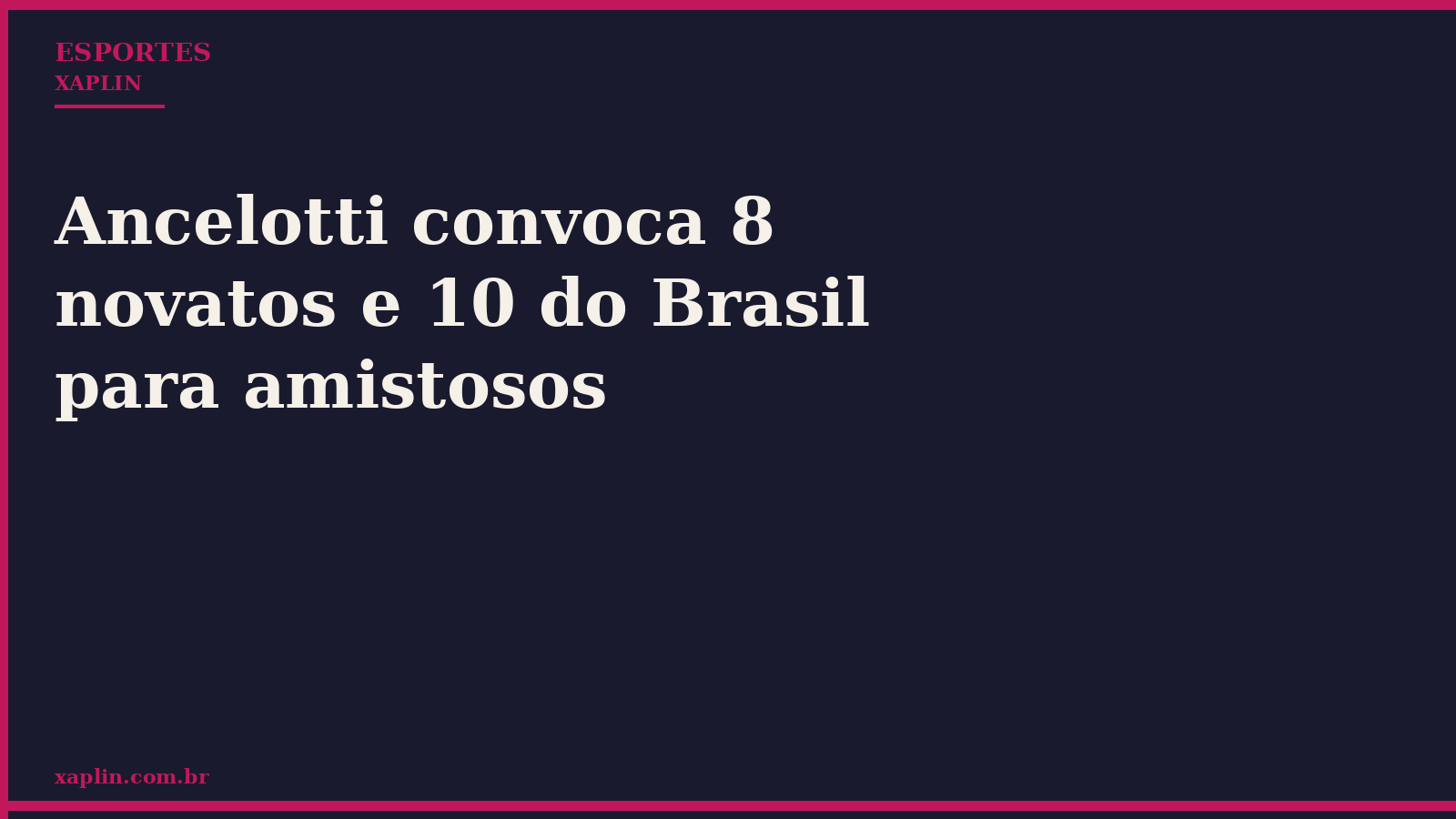 Ancelotti convoca 8 novatos e 10 do Brasil para amistosos