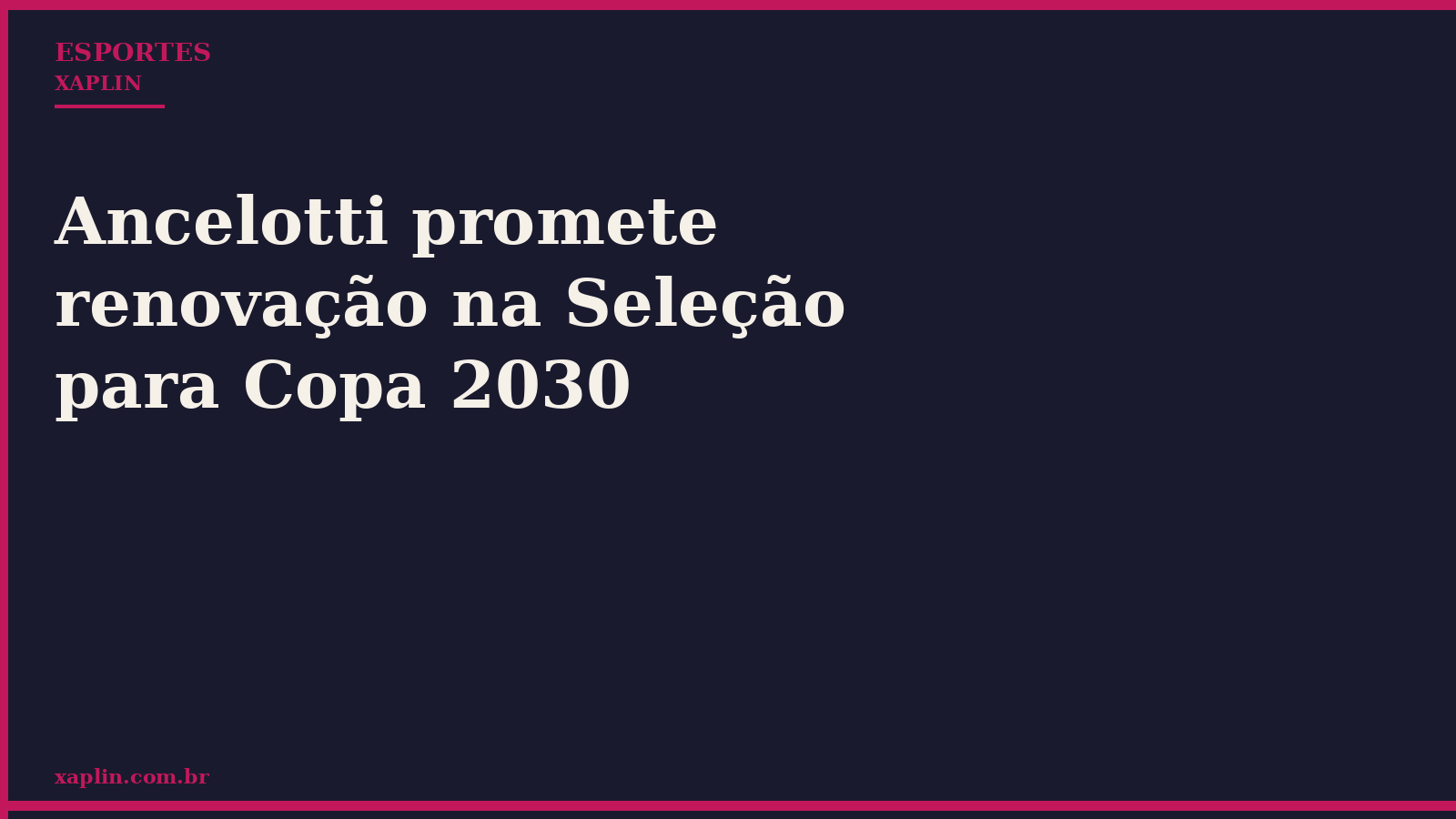 Ancelotti promete renovação na Seleção para Copa 2030