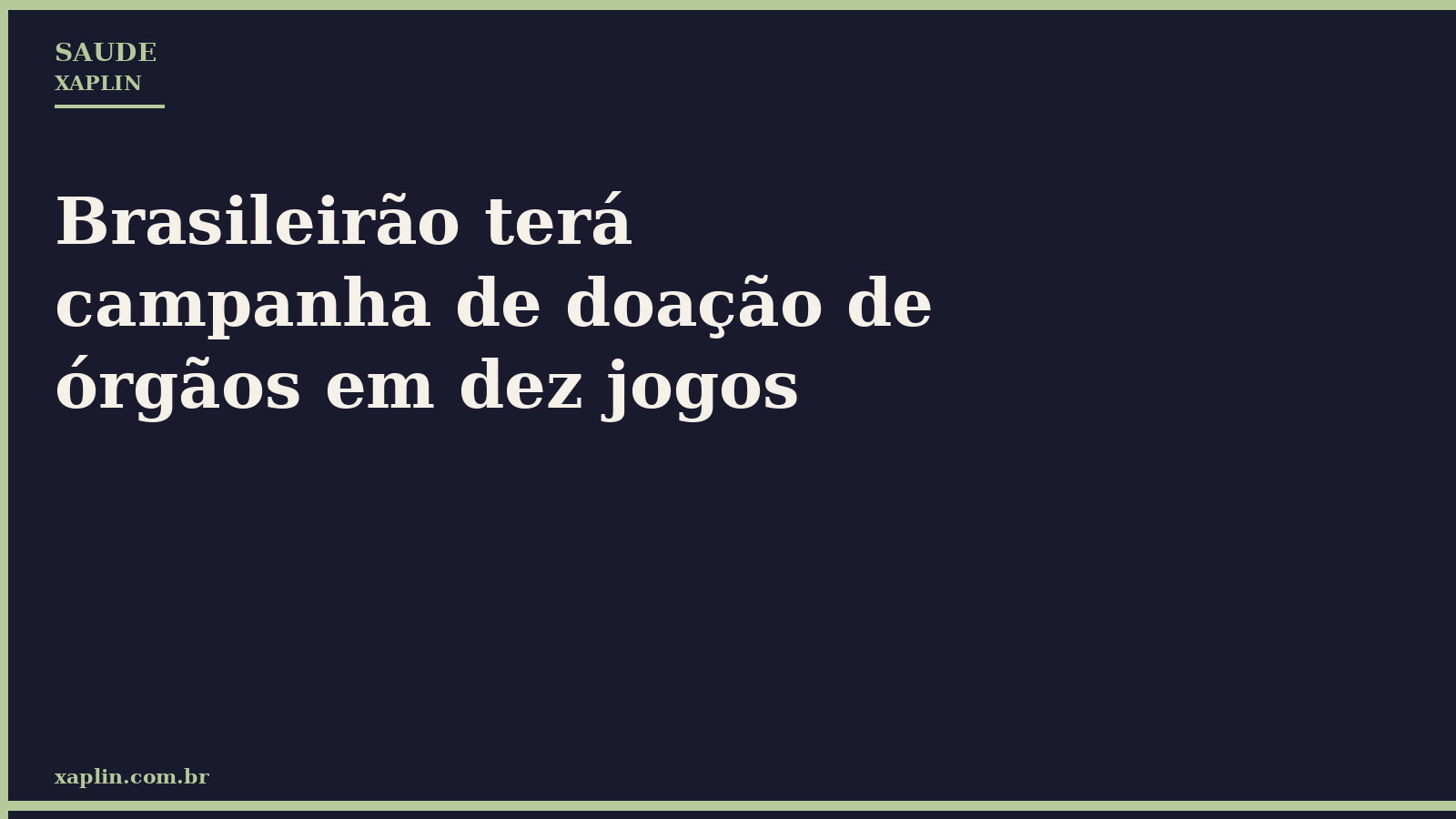 Brasileirão terá campanha de doação de órgãos em dez jogos