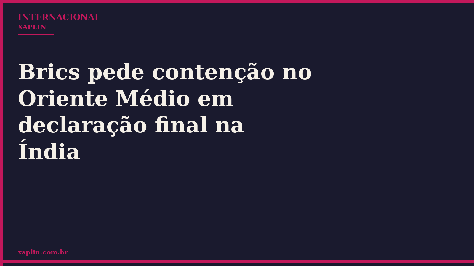 Brics pede contenção no Oriente Médio em declaração final na Índia