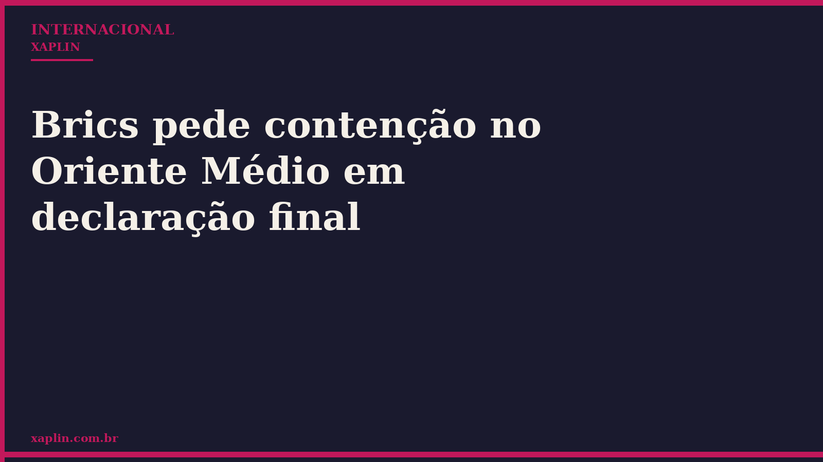 Brics pede contenção e cita tarifas unilaterais no Oriente Médio