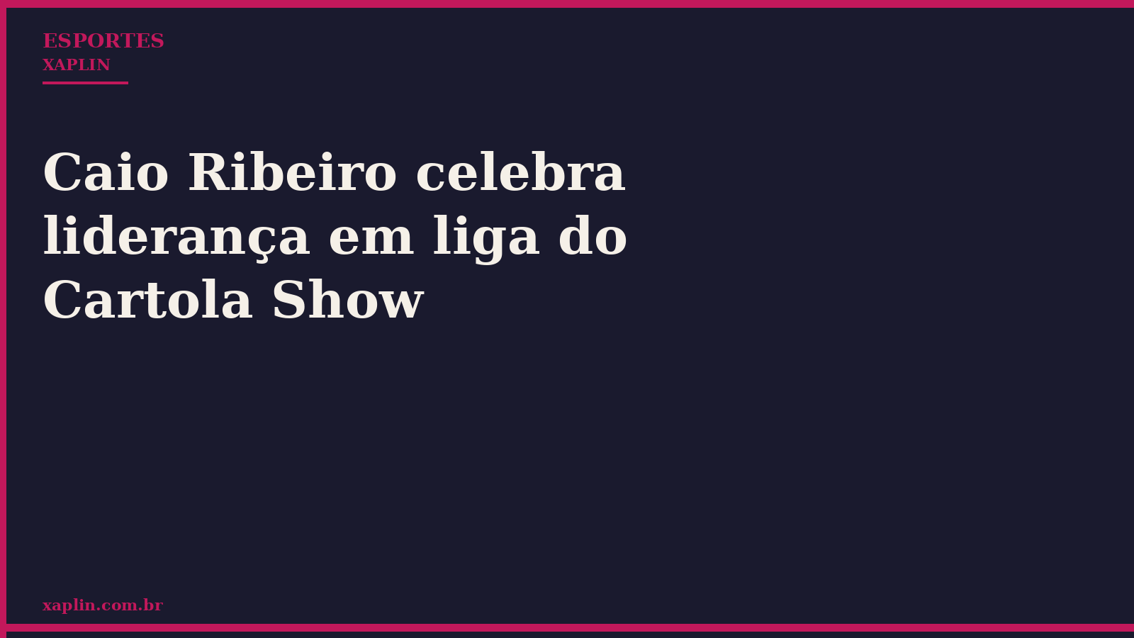 Caio Ribeiro celebra liderança em liga do Cartola Show